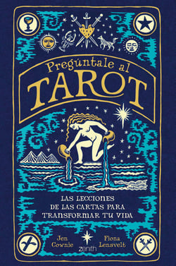 Pregúntale al tarot - Las lecciones de las cartas para transformar tu vida