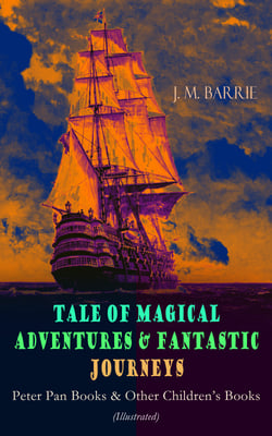 Tales of Magical Adventures &amp; Fantastic Journeys – Peter Pan Books &amp; Other Children's Books
