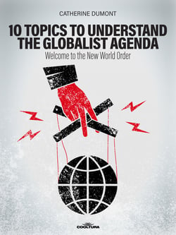 10 Keys to Understand the Globalist Agenda - Welcome to the New World Order