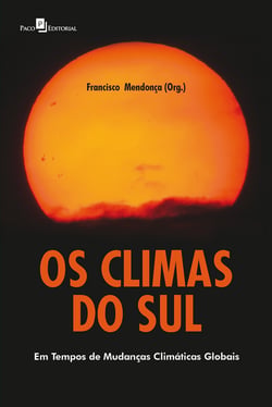 Os climas do Sul - Em tempos de mudanças climáticas globais