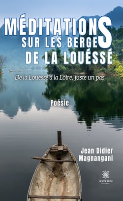 Méditations sur les berges de la Louéssé - De la Louéssé à la Loire, juste un pas