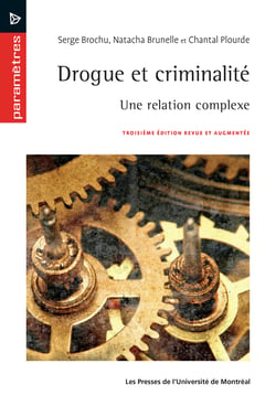 Drogue et criminalité - Une relation complexe. Troisième édition revue et augmentée