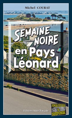 Semaine noire en Pays Léonard - Les enquêtes de Laure Saint-Donge - Tome 16