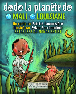 Dodo la planète do: Mali-Louisiane (Contenu enrichi) - Berceuses du monde