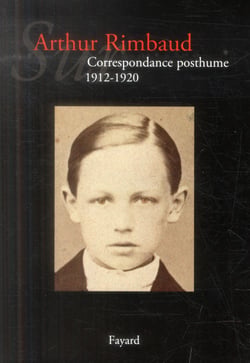 Sur Arthur Rimbaud Tome 3 - correspondance posthume, 1912-1921