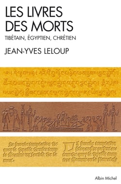 Les Livres des morts : Tibétain, égyptien et chrétien
