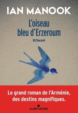 L'oiseau bleu d'Erzeroum Tome 1