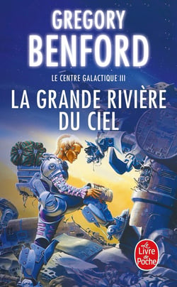 Le Centre galactique Tome 3 : La Grande Rivière du ciel