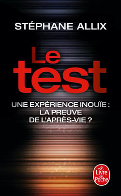 Le test - une expérience inouie : la preuve de l'après-vie ?