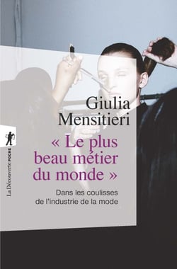 « Le plus beau métier du monde » - Dans les coulisses de l'industrie de la mode