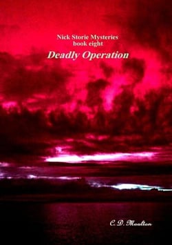 Deadly Operation - Det. Lt. Nick Storie Mysteries, #8