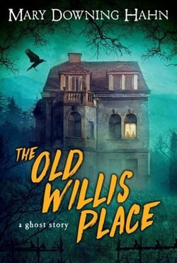 The Old Willis Place - A Ghost Story