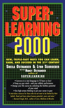 Superlearning 2000 - New Triple Fast Ways You Can Learn, Earn, and Succeed in the 21st Century