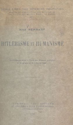 Hitlérisme et humanisme - Conférences faites à l'École des sciences politiques, le 24 janvier et le 4 février 1936
