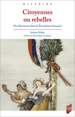Citoyennes ou rebelles - Des Bretonnes dans la Révolution française