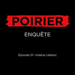 Poirier enquête épisode 01: Valérie Leblanc