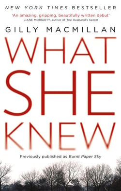 What She Knew - The worldwide bestseller from the Richard &amp; Judy Book Club author