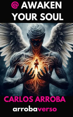 @ Awaken your soul - arrobaverso - emotions, #0