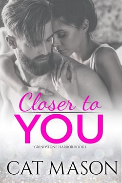 Closer to You - Grindstone Harbor, #1