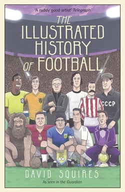 The Illustrated History of Football - the highs and lows of football, brought to life in comic form…