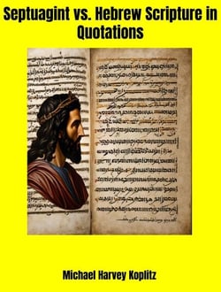 Septuagint vs. Hebrew Scripture in Quotations