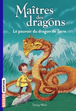 Maîtres des dragons, Tome 01 - Le pouvoir du dragon de Terre