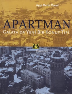 Apartman - Galata’da yeni bir konut tipi