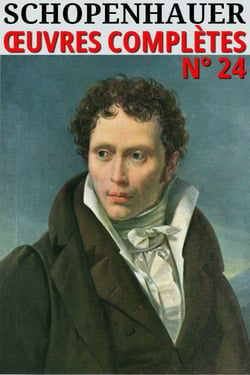 Arthur Schopenhauer - Oeuvres complètes - Classcompilé n° 24