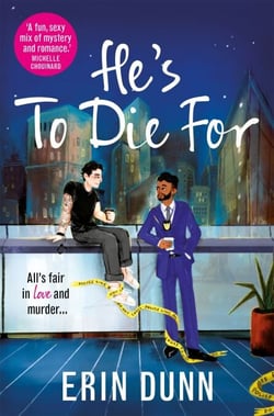 He's To Die For - Winner of the Romantic Thriller of the Year Award, A Criminally Good Romantic Murder Mystery