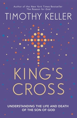 King's Cross - The Story of the World in the Life of Jesus