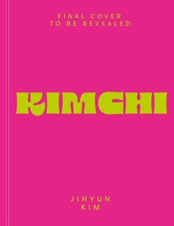 Kimchi - 80 recipes for classic kimchi and modern twists