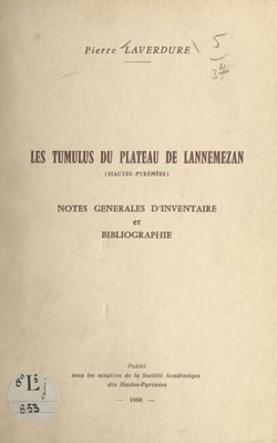 Les tumulus du plateau de Lannemezan (Hautes-Pyrénées) - Notes générales d'inventaire et bibliographie
