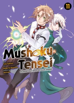 Mushoku Tensei, Band 11 - In dieser Welt mach ich alles anders