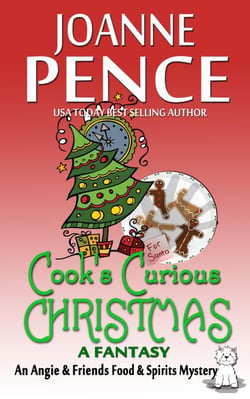 Cook's Curious Christmas - A Fantasy - The Angie &amp; Friends Food &amp; Spirits Mysteries, #0