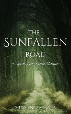The Sunfallen Road - Clans of the Dark Masque, #1