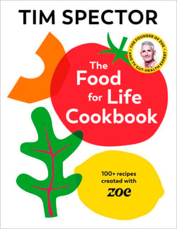 The Food For Life Cookbook - 100+ Sunday Times bestselling gut-friendly recipes,  as seen on Channel 4's What Not To Eat