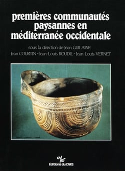 Premières communautés paysannes en Méditerranée occidentale - Actes du Colloque International du CNRS (Montpellier, 26-29 avril 1983)