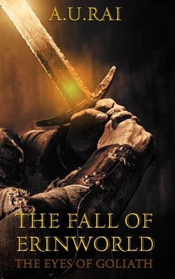The Fall of Erinworld - The Eyes of Goliath, #1