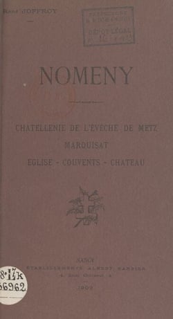Nomeny - Châtellenie de l'évêché de Metz, marquisat, église, couvents, château