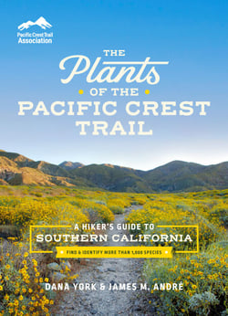 The Plants of the Pacific Crest Trail - A Hiker's Guide to Southern California