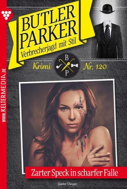 Zarter Speck in scharfer Falle - Butler Parker 120 – Kriminalroman