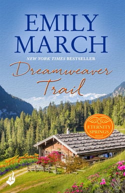 Dreamweaver Trail: Eternity Springs Book 8 - A heartwarming, uplifting, feel-good romance series