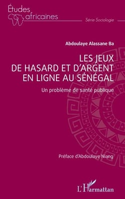 Les jeux de hasard et d’argent en ligne au Sénégal - Un problème de santé publique