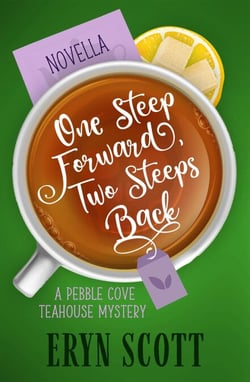One Steep Forward, Two Steeps Back - A Pebble Cove Teahouse Mystery, #8.5