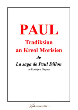 Paul - Tradiksion an Kreol Morisien de La saga de Paul Dillon