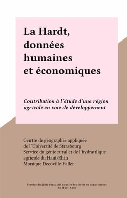 La Hardt, données humaines et économiques - Contribution à l'étude d'une région agricole en voie de développement