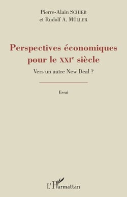 Perspectives économiques pour le XXIe siècle ? - Vers un autre New Deal ?