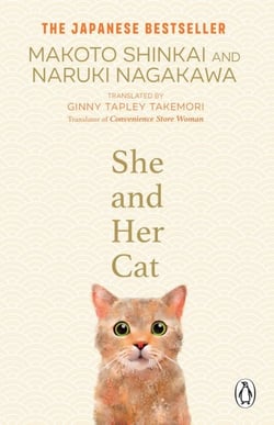 She and her Cat - for fans of Travelling Cat Chronicles and Convenience Store Woman