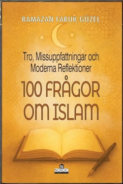 100 Frågor om Islam: Tro, Missuppfattningar och Moderna Reflektioner