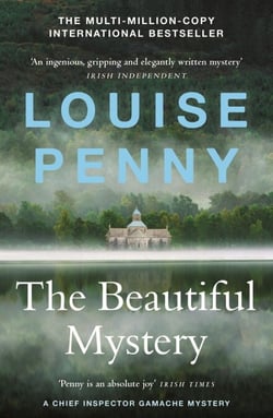 The Beautiful Mystery - thrilling and page-turning crime fiction from the author of the bestselling Inspector Gamache novels